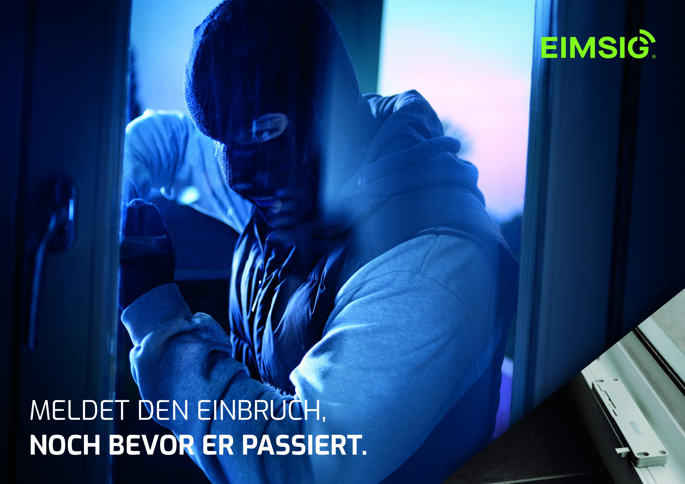 Eimsig meldet den Einbruch, noch bevor er passiert